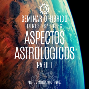 Seminario Híbrido – Aspectos Astrologicos Parte 1